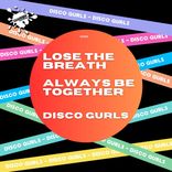 Artwork for "Lose The Breath / Always Be Together"