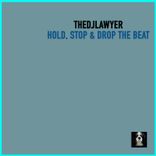 Hold, Stop & Drop the Beat