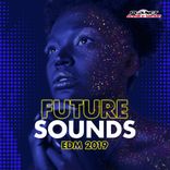 Artwork for "Future Sounds. EDM 2019"