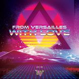 From Versailles with Love