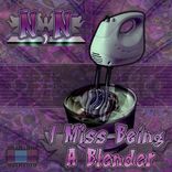 Artwork for "I Miss Being A Blender"