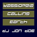 Kassiopeia Calling Earth