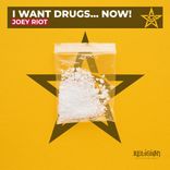 Artwork for "I Want Drugs... Now!"