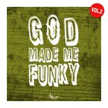 Artwork for "God Made Me Funky, Vol. 2"
