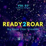 Artwork for "Ready 2 Roar (Big Room Floor Monsters), Vol. 3"