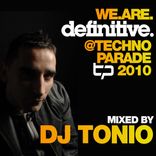Artwork voor "We.Are.Definitive @ Techno Parade 2010 Mixed by DJ Tonio"