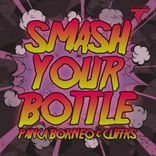 Artwork for "Smash Your Bottle"