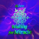 Waiting for Miracle