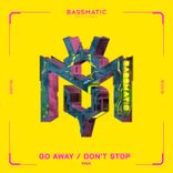 Artwork for "Go Away / Don't Stop"
