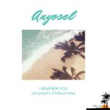 Artwork for "I Remember You (Anyosel Chillout Remix)"