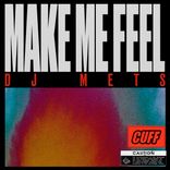 Artwork for "Make Me Feel"
