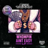 Artwork für "Whompin Aint Easy LP Part Three"