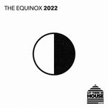 Let There Be House The Equinox 2022
