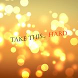 Artwork voor "Take This... Hard"
