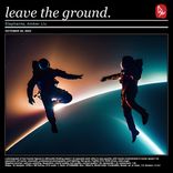 Artwork for "Leave The Ground"