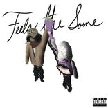 Artwork for "Feels The Same"