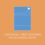 Artwork for "First Nothing - Noche Española Remix"