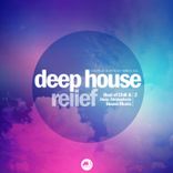 Artwork for "Deep House Relief, Vol. 2 (Best of Chill & Deep Atmospheric House Music)"