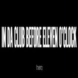 Portada para "In Da Club Before Eleven O' Clock"