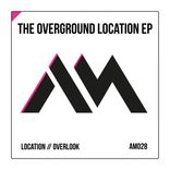 Portada para "The Overground Location EP"
