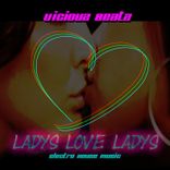 Artwork für "Ladys Love Ladys - Electro House Music, Vol. 2"