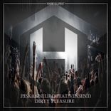 Artwork for "Dirty Pleasure"