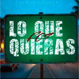 Lo Que Quieras