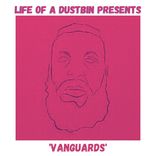 Artwork voor "Life Of A Dustbin Presents 'Vanguards'"