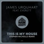 Artwork for "This Is My House (Stephen Nicholls Ibiza Garden Remix)"