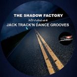 Portada para "The Shadow Factory Introduces Jack Trackn' Dance Grooves"