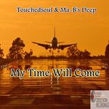 Artwork for "My Time Will Come"