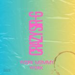 Artwork für "Work Mommy Work"