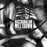 Artwork for "Bacchanalian Meltdown"