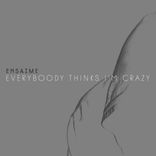 Artwork voor "Everybody Thinks I'm Crazy"