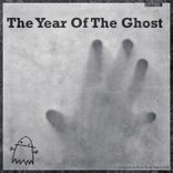 Artwork for "The Year of the Ghost"