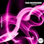 Artwork for "No Border"