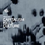 Portada para "Capitalism Kills Culture"