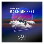 Artwork für "Make Me Feel"