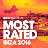 Artwork voor "Defected presents Most Rated Ibiza 2016"