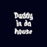 Artwork voor "Daddy in Da House"