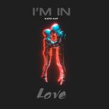 Artwork for "I'm In Love"
