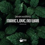 Artwork voor "Make Love , No War"