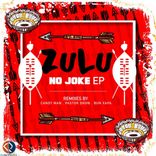 Artwork for "Zulu No Joke EP"