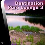 Portada para "Destination Pure Lounge 3"