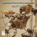 Artwork for "Soft Life"