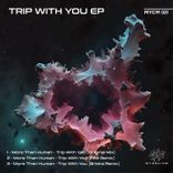 Artwork for "Trip With You"