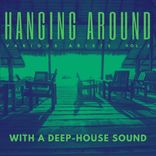 Artwork für "Hanging Around With A Deep-House Sound, Vol. 3"