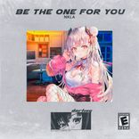 Artwork for "Be the One for You"