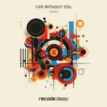 Artwork voor "Live Without You"