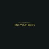 Artwork for "Kiss Your Body"
